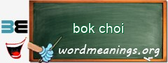 WordMeaning blackboard for bok choi